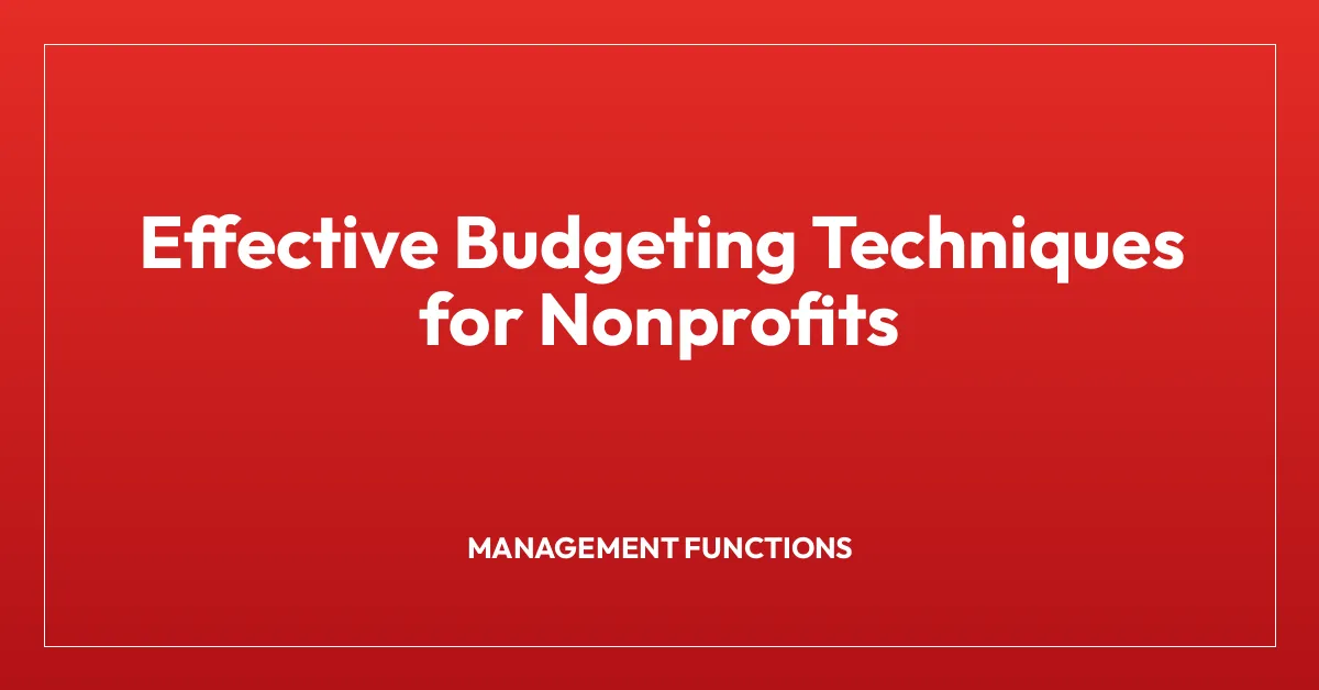 Effective Budgeting Techniques for Nonprofits