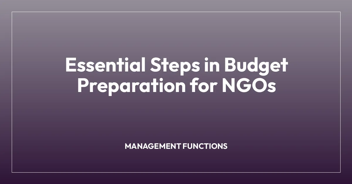 Essential Steps in Budget Preparation for NGOs