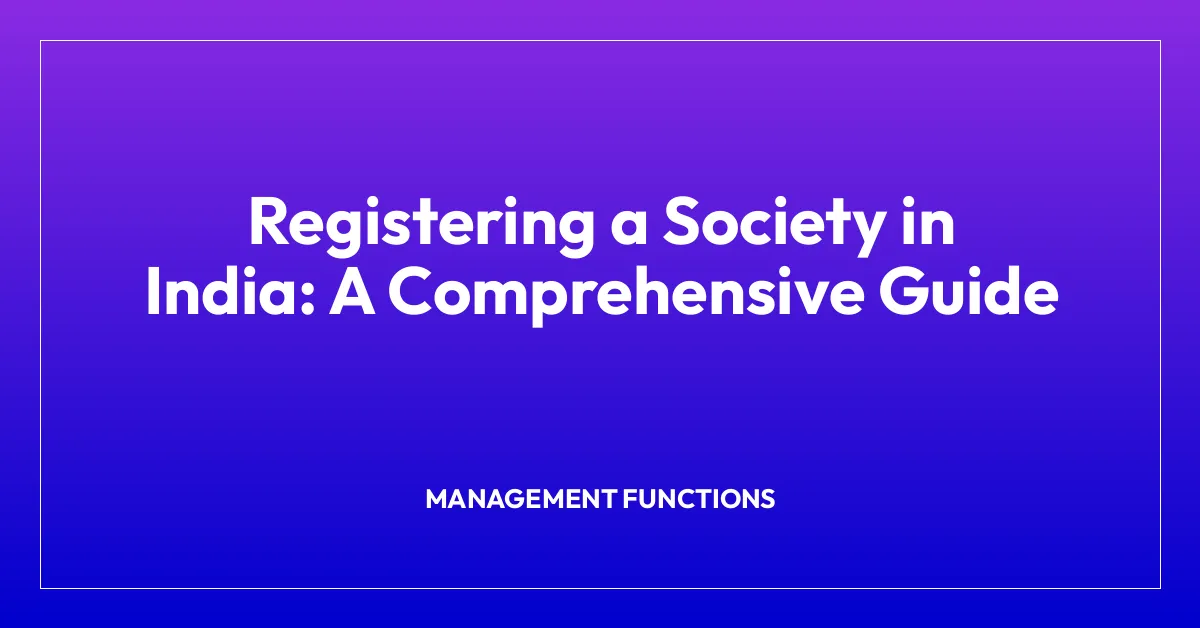 Registering a Society in India: A Comprehensive Guide
